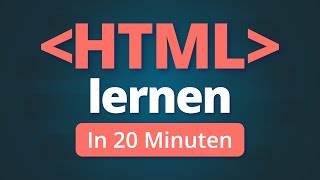 Lerne HTML in 20 Minuten [upl. by Roydd552]