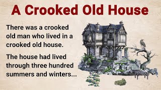 Learn English through Story ⭐️ Level 2  A Crooked Old House  English Stories [upl. by Ellehcar]