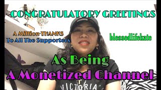 CONGRATULATORY GREETINGS AS BEING A MONETIZED CHANNEL  A MILLION THANKS TO ALL THE SUPPORTERS [upl. by Hplar]