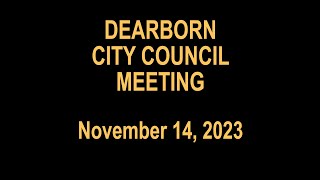 Dearborn City Council Meeting November 14 2023 [upl. by Juliet]