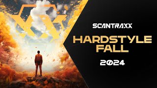 SCANTRAXX  Hardstyle Fall 2024 [upl. by Hoppe]