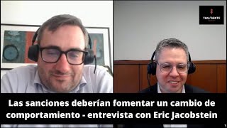 Las sanciones deberían fomentar un cambio de comportamiento  entrevista con Eric Jacobstein [upl. by Odanref939]