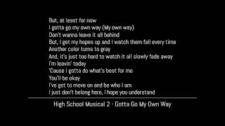 High School Musical 2  Gotta Go My Own Way Lyrics [upl. by Stiegler]