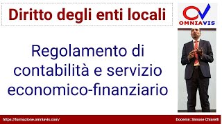 Diritto degli enti locali  COD267  Lezione 33  Regolamento di contabilità e servizio finanziario [upl. by Atile]