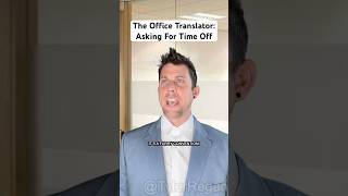 The Office Translator Asking For Time Off [upl. by Nunes]