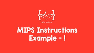 MIPS Instructions Example  1 [upl. by Naivaf]