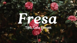 Fresa Lyrics TINI Lalo Ebratt  Mix Canciones Reggaeton 2024 [upl. by Ellehcal]