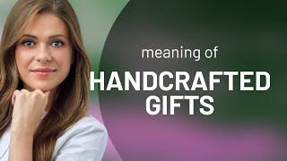 Handcrafted Gifts The Art of Personal Touch [upl. by Lennie283]