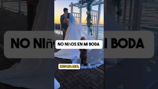 Sin Niños en Mi Boda ¿Egoísta o Justificada 🥂 [upl. by Brok]