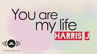 Harris J  You Are My Life  Official Lyric Video [upl. by Malva]