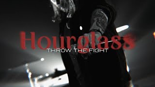 Throw The Fight  Hourglass Official Video [upl. by Iglesias]