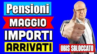 PENSIONI MAGGIO 2024 👉 IMPORTI GIÀ ARRIVATI❗️OBIS SBLOCCATO VERIFICA AUMENTI ARRETRATI [upl. by Soigroeg]