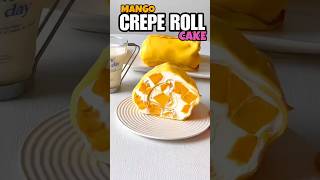 Recipe  MANGO CREPE ROLL CAKE cake cakerecipes shorts short shortsfeed foodshorts fyp [upl. by Cade207]