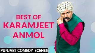 Karamjeet Anmol Best Punjabi Comedy Scenes  Funny Comedy Scenes  Karamjit Anmol  Lokdhun Punjabi [upl. by Brnaba]