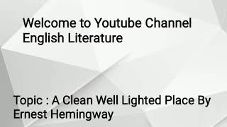 A Clean Well Lighted Place By Hemingway  Short Story in UrduHindi [upl. by Lilli]