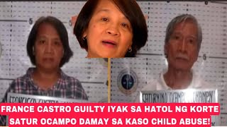 FRANCE CASTRO GUILTY MASAMA ANG LOOB SA KORTE UMIYAK AT LALABAN HANGGANG DULO SATUR OCAMPO DAMAY DIN [upl. by Chatav]