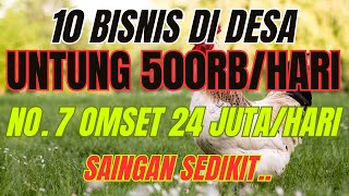 10 IDE BISNIS USAHA DI DESA YANG BELUM BANYAK PESAING UNTUNG 500 RIBU SEHARI  IDE BISNIS DI KAMPUNG [upl. by Adnovay408]