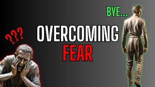 Overcoming Fear and Anxiety in Stoicism [upl. by Baelbeer68]