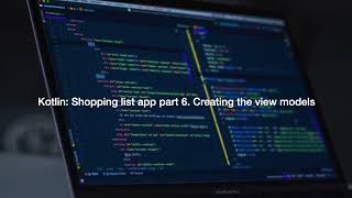 Kotlin Budget Shopping App part 6 Create the view Models [upl. by Hiasi]