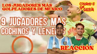 🇦🇷RECCIÓN ARGENTINOS REACCIONAN A LOS JUGADORES MÁS LEÑEROS DEL FUTBOL MEXICANO ⚽️🇲🇽 [upl. by Anyel822]