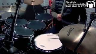 DCFFlora Cash  Youre Somebody Else Drum Cover by 유한선 [upl. by Gavrilla802]