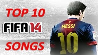 FIFA 14 SOUNDTRACK  FIFA 14 TOP 10 SONGS  emanfm [upl. by Gardener]