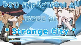 Bsd infection au  episode one strange city [upl. by Sears]