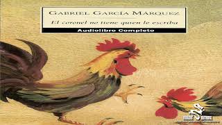 Gabriel García Márquez  El Coronel no tiene quien le escriba [upl. by Nosila]