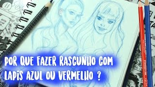 RASCUNHO COM LÁPIS AZUL E VERMELHO  PRA QUE SERVE [upl. by Hacissej420]