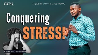 CONQUERING STRESS  APOSTLE LANCE BUSINGE  CCM CHURCH  MIDWEEK SERVICE Every Wednesday 5pm [upl. by Ennaej]