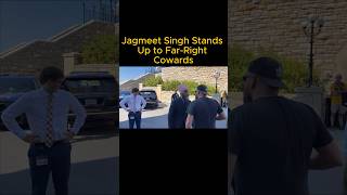 Jagmeet Singh Standa Up to FarRight Cowards [upl. by Farand]