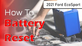 How to Use Battery Reset Function on SDS  2021 Ford EcoSport [upl. by Rosati679]