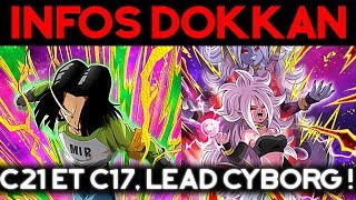 INFOS DOKKAN BATTLE  C21 et C17 lead des Cyborgs [upl. by Thomas]