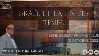 Israël et la Fin des Temps  6e Sabbat Prophétique  Par Pasteur Jean Renald Maurice  ESPOIR TV [upl. by Leira267]