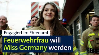 Junge Feuerwehrfrau will Miss Germany werden und fürs Ehrenamt werben  Abendschau  BR24 [upl. by Jacobsohn]