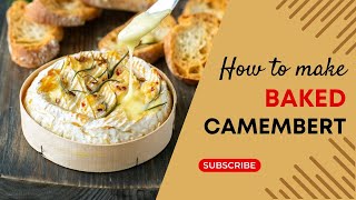 How To Make Baked Camembert [upl. by Nothgiel]