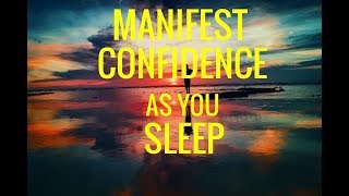 quotSelfConfidencequot Affirmations Manifest As You SLEEP ASMR WhisperedPOWERFUL [upl. by Eyeleen]