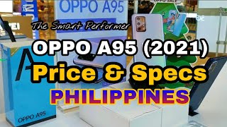 OPPO A95 2021  SPECS AND PRICE PHILIPPINES [upl. by Mathre]