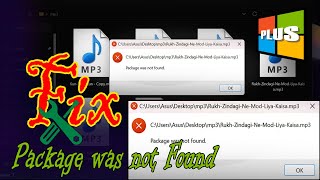 🟢Fix🟢 File Opening Error quotPackage was not foundquot on Windows 11  MP3 file error [upl. by Adikam755]