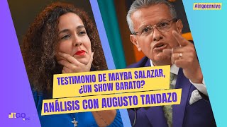 Testimonio de Mayra Salazar ¿un show barato Análisis con Augusto Tandazo [upl. by High]