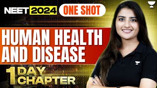 Human Health and Disease in One Shot  1 Day 1 Chapter  NEET 2024  Seep Pahuja [upl. by Gordon]