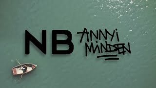 NB  ANNYI MINDEN Official Music Video [upl. by Zohara]