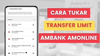 Cara Tukar Transfer Limit Atau Had Pindahan Wang AmBank Di AmOnline App [upl. by Gnaht]