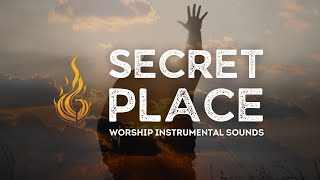 SECRET PLACE Instrumental Worship Music For Deep Prayer [upl. by Roch]