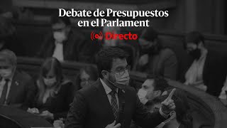 🔴 DIRECTO  Debate de presupuestos en el Parlament de Catalunya [upl. by Sonafets]