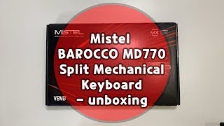 Mistel Barocco MD770 Split Mechanical Keyboard  unboxing [upl. by Forrer948]