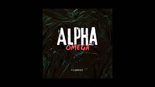 Alpha and Omega  Tamroz Audio [upl. by Tengdin]