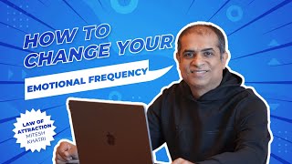 Transform Your Emotional Frequency  A Guide with Mitesh Khatri  Law of Attraction Coach [upl. by Rozina]