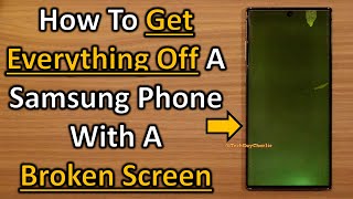 Recover All Your Important Data From A Samsung Phone With A Broken Screen [upl. by Neyu]