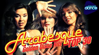 Arabesque  Top 30 Golden Disco Hits MELOMANDANCE [upl. by Marti]